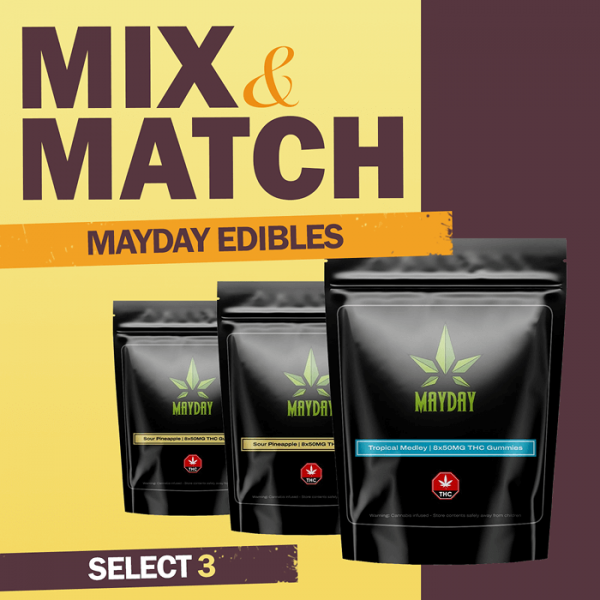 MayDay Edibles Mix & Match 3 for $70