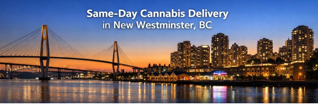 Same-day cannabis delivery in New Westminster BC skyline view