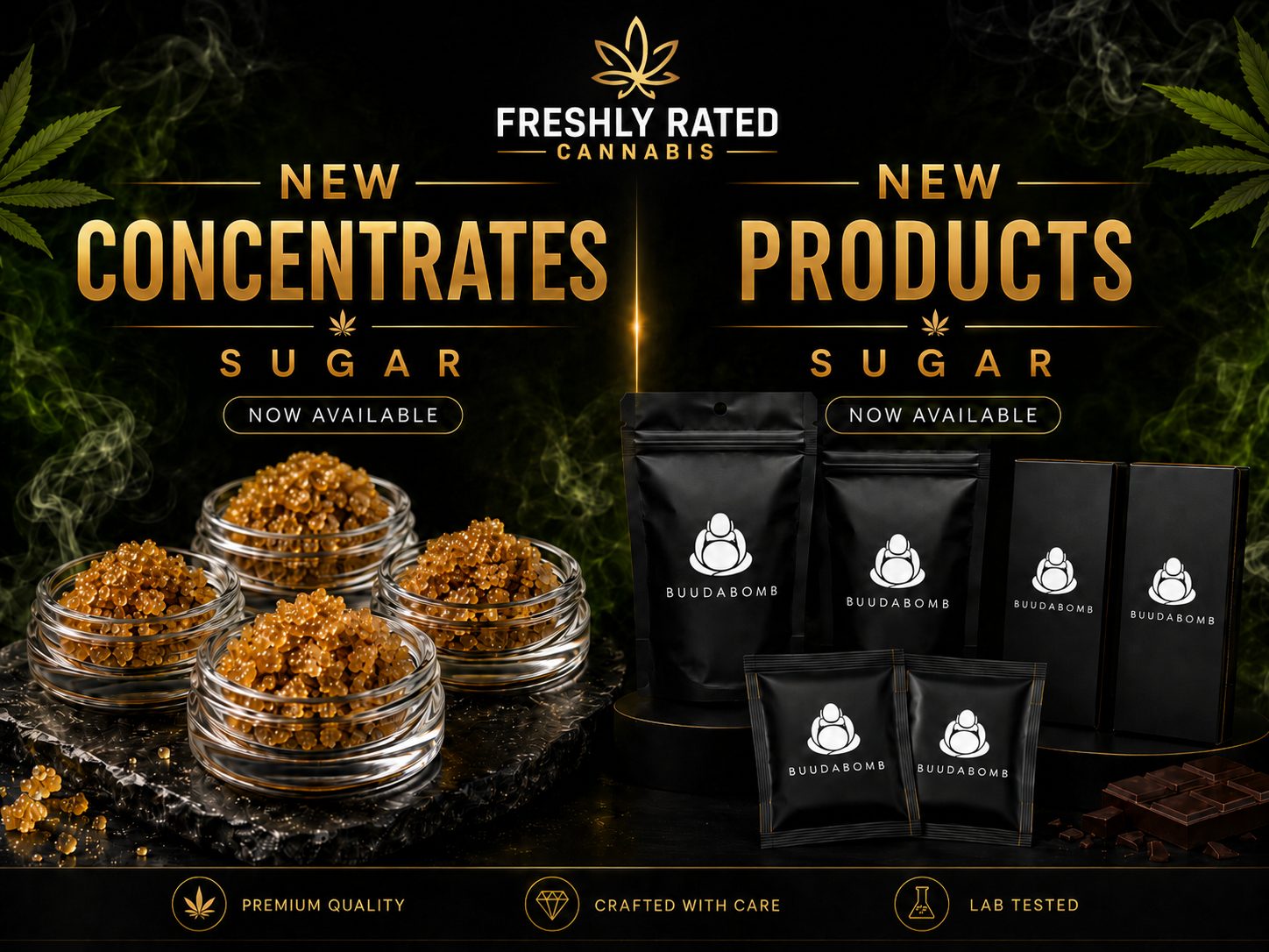 New sugar concentrates and Buudabomb edibles available from Freshly Rated Cannabis in Surrey BC.