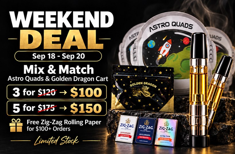 Weekend deal banner featuring Astro Quads and Golden Dragon cart mix and match sale with free Zig-Zag rolling papers.